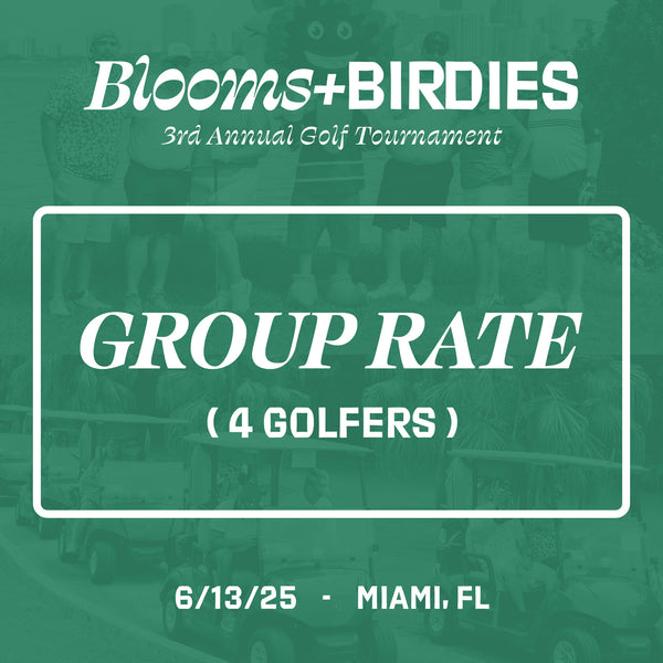 Blooms + Birdies 3RD Golf Tournament - Group Rate